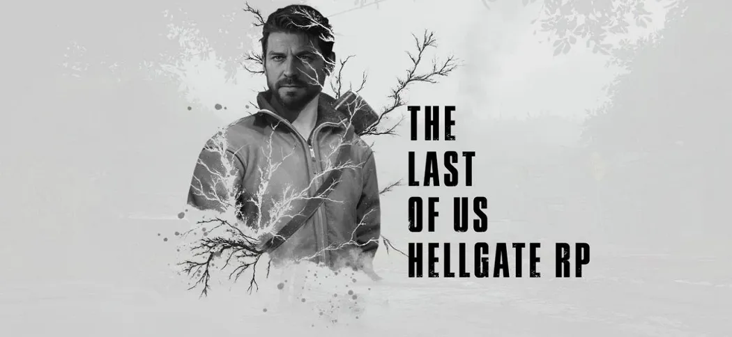 THE LAST OF US RP | HELLGATE